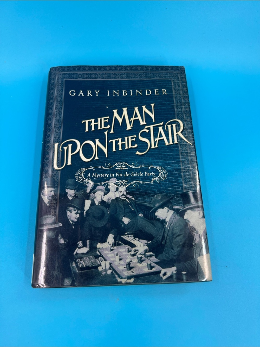 The Man Upon the Stair Gary Inbinder Hardcover Book